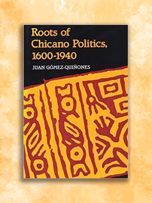 Roots-of-Chicano-Politics